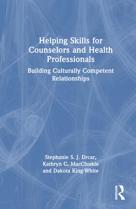 King-White / Drcar / MacCluskie |  Helping Skills for Counselors and Health Professionals | Buch |  Sack Fachmedien