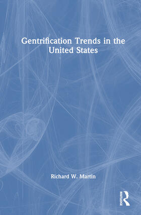 Martin |  Gentrification Trends in the United States | Buch |  Sack Fachmedien