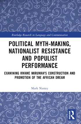 Nartey |  Political Myth-making, Nationalist Resistance and Populist Performance | Buch |  Sack Fachmedien