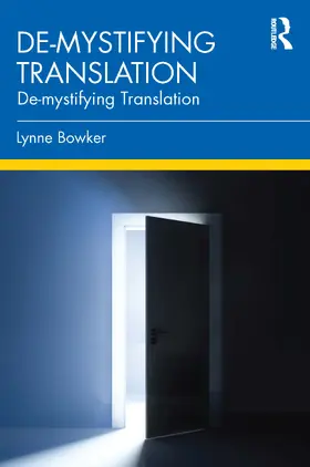 Bowker |  De-mystifying Translation | Buch |  Sack Fachmedien