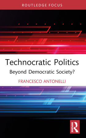 Antonelli |  Technocratic Politics | Buch |  Sack Fachmedien