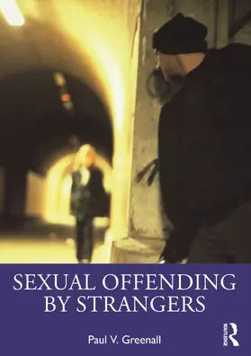 Greenall |  Sexual Offending by Strangers | Buch |  Sack Fachmedien