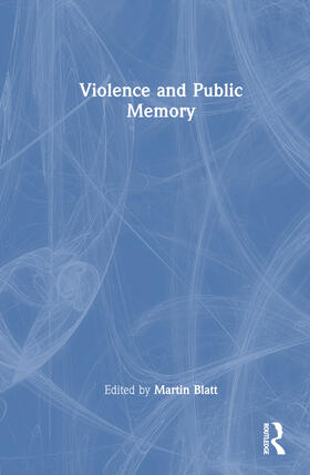 Blatt |  Violence and Public Memory | Buch |  Sack Fachmedien