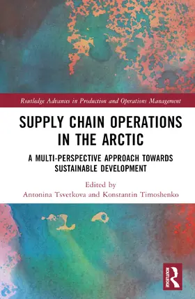 Timoshenko / Tsvetkova |  Supply Chain Operations in the Arctic | Buch |  Sack Fachmedien