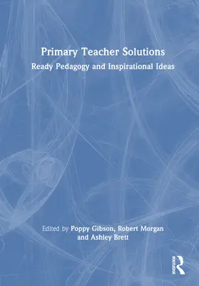 Gibson / Brett / Morgan |  Primary Teacher Solutions | Buch |  Sack Fachmedien