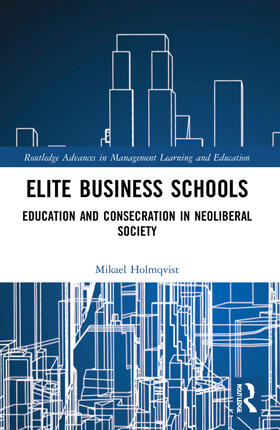 Holmqvist |  Elite Business Schools | Buch |  Sack Fachmedien