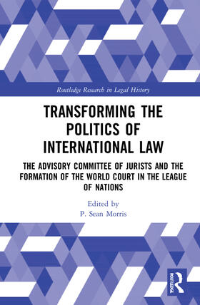 Morris |  Transforming the Politics of International Law | Buch |  Sack Fachmedien
