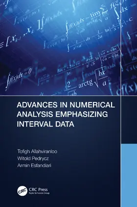 Esfandiari / Allahviranloo / Pedrycz |  Advances in Numerical Analysis Emphasizing Interval Data | Buch |  Sack Fachmedien