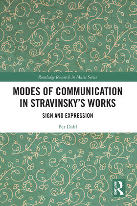 Dahl |  Modes of Communication in Stravinsky's Works | Buch |  Sack Fachmedien