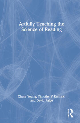 Young / Paige / Rasinski |  Artfully Teaching the Science of Reading | Buch |  Sack Fachmedien