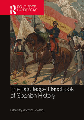 Dowling |  The Routledge Handbook of Spanish History | Buch |  Sack Fachmedien