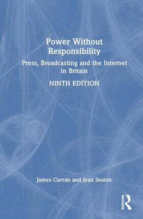 Curran / Seaton |  Power Without Responsibility | Buch |  Sack Fachmedien