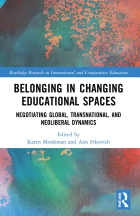 Monkman / Frkovich |  Belonging in Changing Educational Spaces | Buch |  Sack Fachmedien