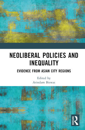 Biswas / Kidokoro / Seta |  Neoliberal Policies and Inequality | Buch |  Sack Fachmedien