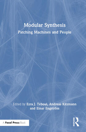 Teboul / Kitzmann / Engström |  Modular Synthesis | Buch |  Sack Fachmedien