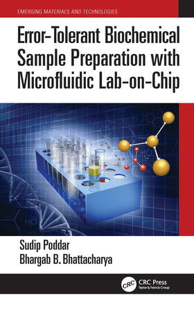 Poddar / Bhattacharya |  Error-Tolerant Biochemical Sample Preparation with Microfluidic Lab-on-Chip | Buch |  Sack Fachmedien