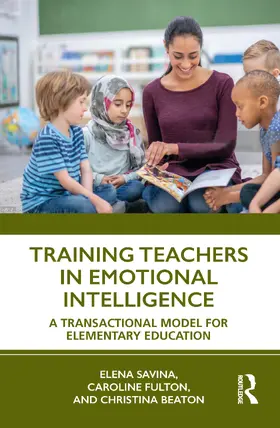 Savina / Fulton / Beaton |  Training Teachers in Emotional Intelligence | Buch |  Sack Fachmedien