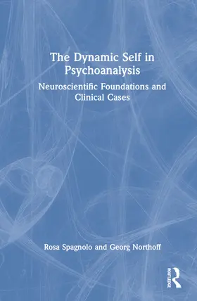 Spagnolo / Northoff |  The Dynamic Self in Psychoanalysis | Buch |  Sack Fachmedien