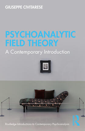 Civitarese |  Psychoanalytic Field Theory | Buch |  Sack Fachmedien