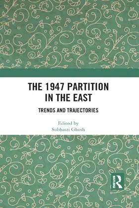 Ghosh |  The 1947 Partition in The East | Buch |  Sack Fachmedien