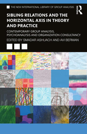 Ashuach / Berman | Sibling Relations and the Horizontal Axis in Theory and Practice | Buch | 978-1-032-11478-1 | sack.de