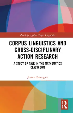 Baumgart |  Corpus Linguistics and Cross-Disciplinary Action Research | Buch |  Sack Fachmedien