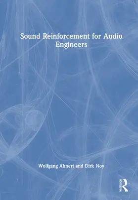 Ahnert / Noy |  Sound Reinforcement for Audio Engineers | Buch |  Sack Fachmedien