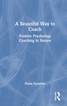 Parashar |  A Beautiful Way to Coach | Buch |  Sack Fachmedien