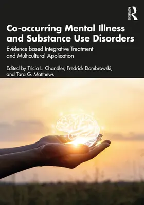 Dombrowski / Chandler / Matthews |  Co-occurring Mental Illness and Substance Use Disorders | Buch |  Sack Fachmedien