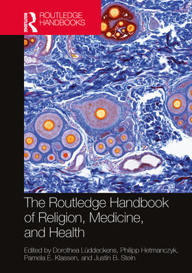 Lüddeckens / Hetmanczyk / Klassen |  The Routledge Handbook of Religion, Medicine, and Health | Buch |  Sack Fachmedien