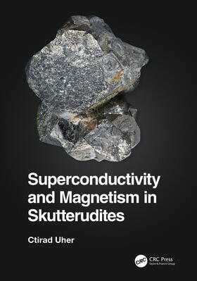 Uher |  Superconductivity and Magnetism in Skutterudites | Buch |  Sack Fachmedien
