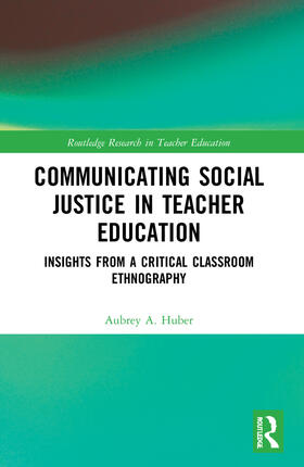 Huber |  Communicating Social Justice in Teacher Education | Buch |  Sack Fachmedien