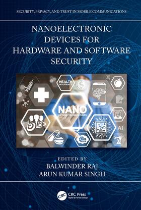 Singh / Raj |  Nanoelectronic Devices for Hardware and Software Security | Buch |  Sack Fachmedien