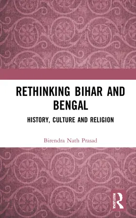 Prasad |  Rethinking Bihar and Bengal | Buch |  Sack Fachmedien