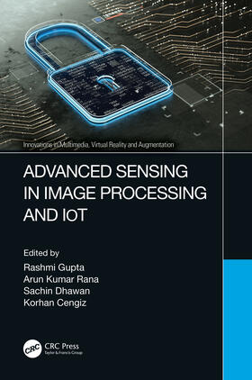 Gupta / Kumar Rana / Dhawan |  Advanced Sensing in Image Processing and IoT | Buch |  Sack Fachmedien