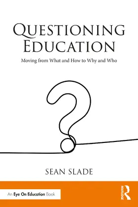 Slade |  Questioning Education | Buch |  Sack Fachmedien