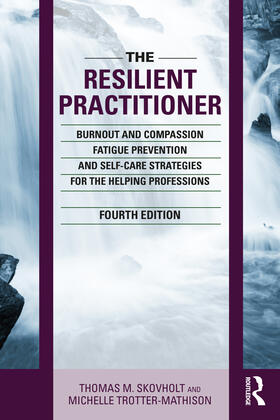 Trotter-Mathison / Skovholt |  The Resilient Practitioner | Buch |  Sack Fachmedien