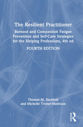 Trotter-Mathison / Skovholt |  The Resilient Practitioner | Buch |  Sack Fachmedien