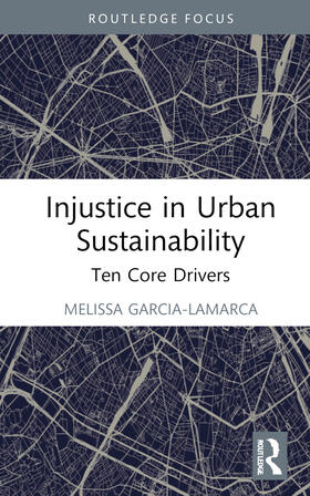 Sekulova / Kotsila / Anguelovski |  Injustice in Urban Sustainability | Buch |  Sack Fachmedien