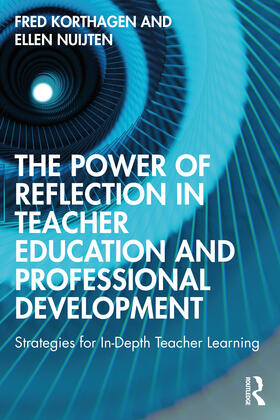 Nuijten / Korthagen |  The Power of Reflection in Teacher Education and Professional Development | Buch |  Sack Fachmedien