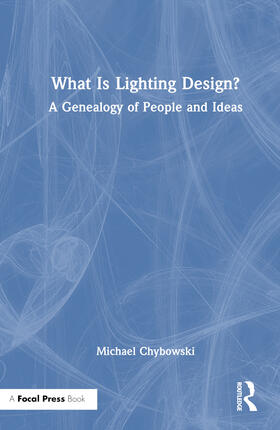 Chybowski |  What Is Lighting Design? | Buch |  Sack Fachmedien