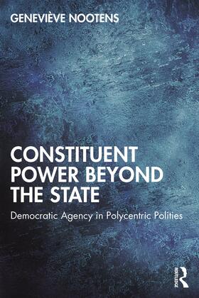 Nootens |  Constituent Power Beyond the State | Buch |  Sack Fachmedien