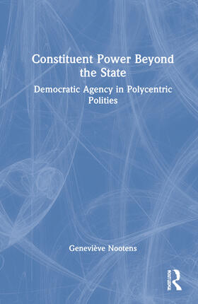 Nootens |  Constituent Power Beyond the State | Buch |  Sack Fachmedien
