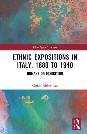 Abbattista |  Ethnic Expositions in Italy, 1880 to 1940 | Buch |  Sack Fachmedien