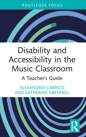 Carrico / Grennell |  Disability and Accessibility in the Music Classroom | Buch |  Sack Fachmedien