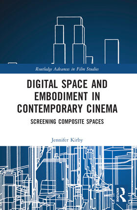 Kirby |  Digital Space and Embodiment in Contemporary Cinema | Buch |  Sack Fachmedien