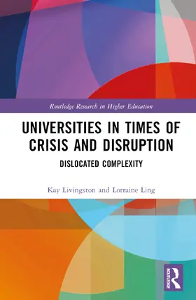 Ling / Livingston |  Universities in Times of Crisis and Disruption | Buch |  Sack Fachmedien