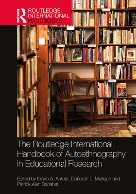 Anteliz / Mulligan / Danaher |  The Routledge International Handbook of Autoethnography in Educational Research | Buch |  Sack Fachmedien