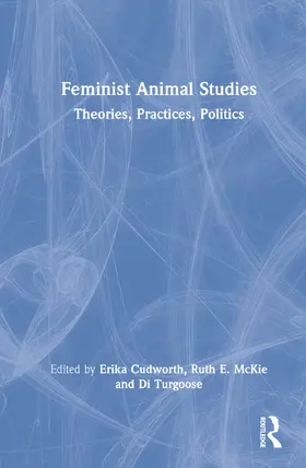 Cudworth / McKie / Turgoose |  Feminist Animal Studies | Buch |  Sack Fachmedien