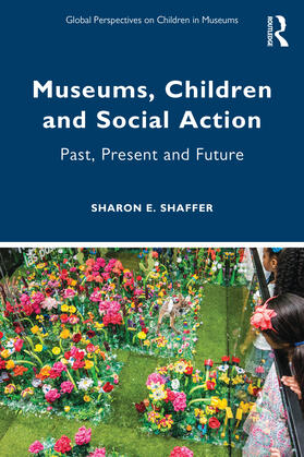 Shaffer |  Museums, Children and Social Action | Buch |  Sack Fachmedien